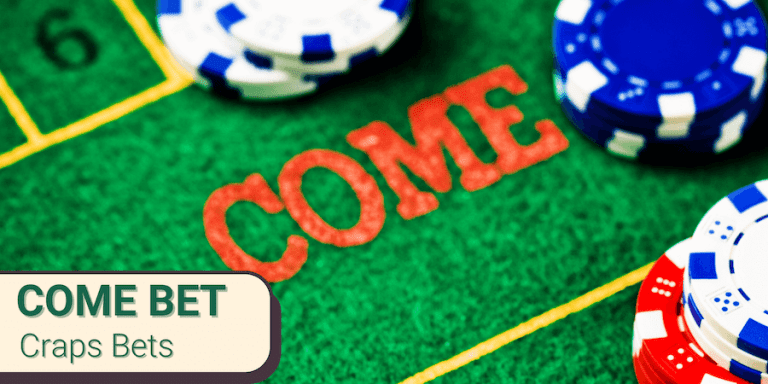 Come Bet in Craps: The Complete Guide