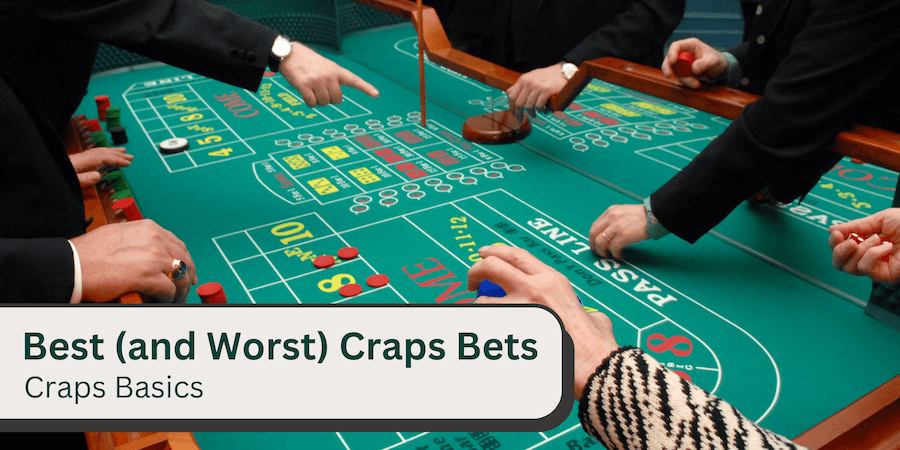 best craps bets and worst craps bets