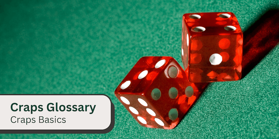 craps terms glossary and lingo